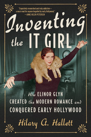 Inventing the It Girl TR by Hilary A Hallett
