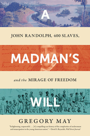 A Madman's Will Paperback by Gregory May
