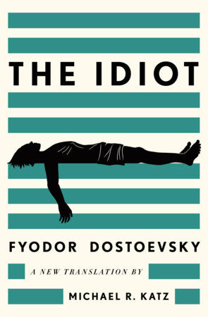 The Idiot Hardcover by Fyodor Dostoevsky