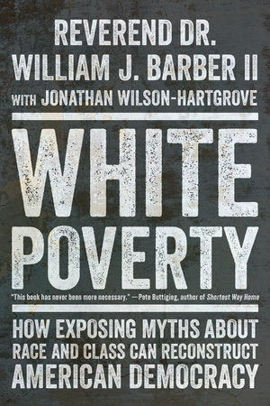 White Poverty TR by William J. Barber