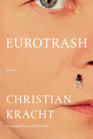 Eurotrash Paperback by Christian Kracht