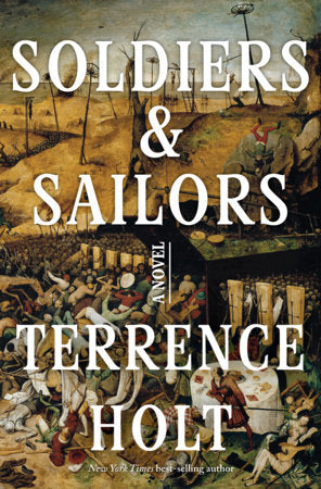 Soldiers & Sailors Hardcover by Terrence Holt
