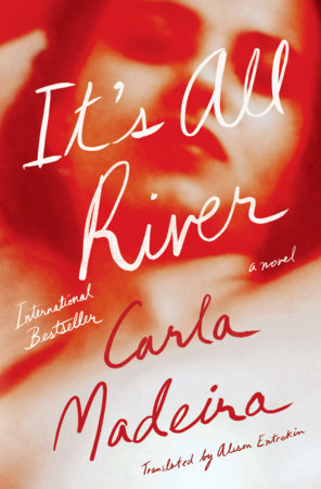It's All River Hardcover by Carla Madeira