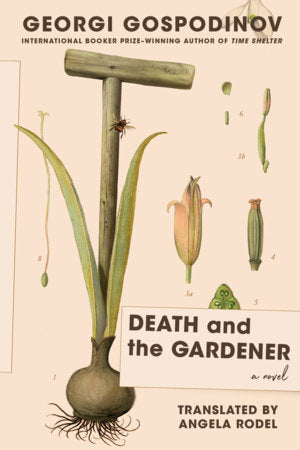 Death and the Gardener Paperback by Georgi Gospodinov