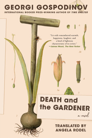 Death and the Gardener Paperback by Georgi Gospodinov