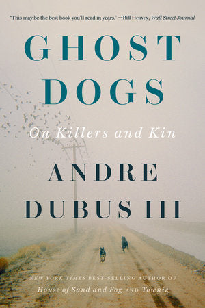 Ghost Dogs TR by Andre Dubus
