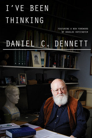 I've Been Thinking Paperback by Daniel C Dennett