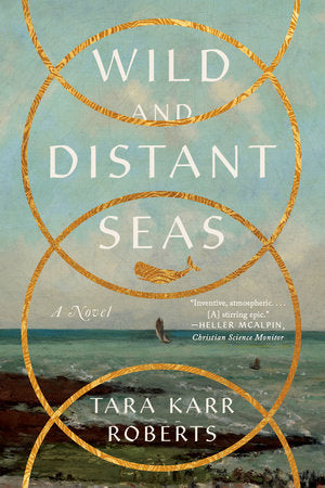 Wild and Distant Seas Paperback by Tara Karr Roberts
