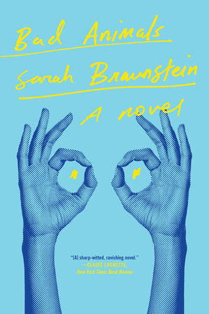Bad Animals Paperback by Sarah Braunstein