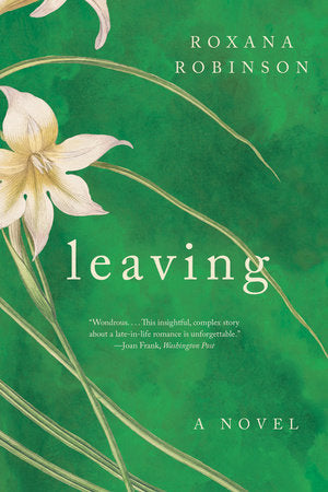 Leaving TR by Roxana Robinson