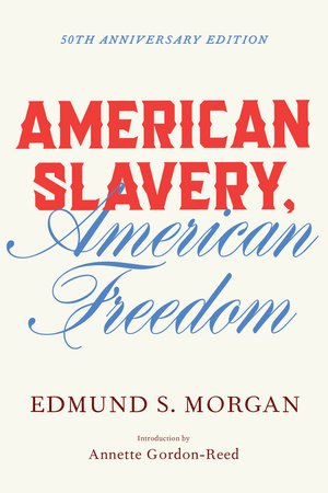 American Slavery, American Freedom Paperback by Edmund S. Morgan