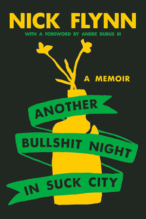 Another Bullshit Night in Suck City Paperback by Nick Flynn