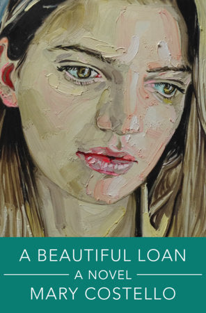 A Beautiful Loan Hardcover by Mary Costello