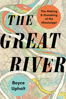 The Great River TR by Boyce Upholt