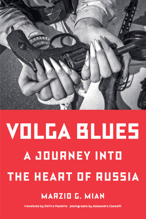 Volga Blues Hardcover by Marzio G. Mian