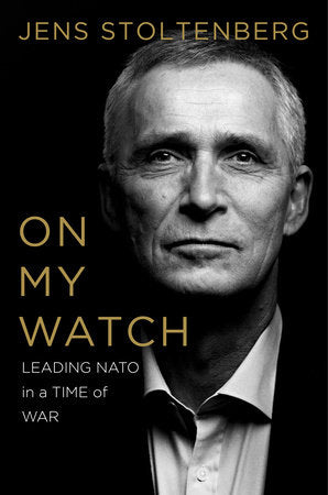 On My Watch Hardcover by Jens Stoltenberg