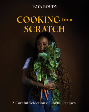 Cooking from Scratch Hardcover by Toya Boudy
