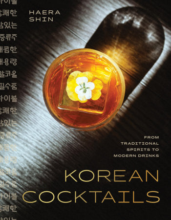 Korean Cocktails Hardcover by Haera Shin