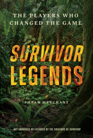 Unofficial Survivor Legends Hardcover by Shaan Merchant