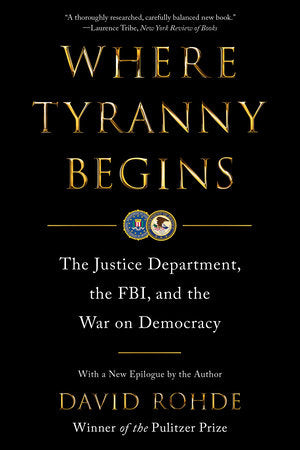 Where Tyranny Begins Paperback by David Rohde
