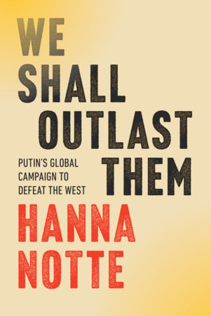 We Shall Outlast Them Hardcover by Hanna Notte