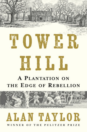 Tower Hill Hardcover by Alan Taylor