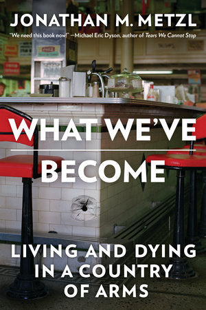 What We've Become Paperback by Jonathan M Metzl