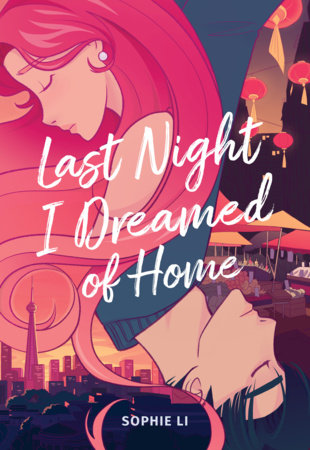 Last Night I Dreamed of Home Paperback by Sophie Li