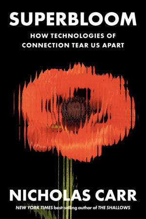 Superbloom Paperback by Nicholas Carr