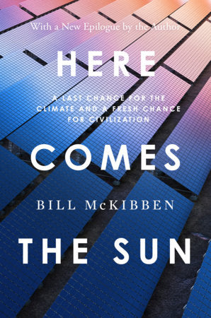 Here Comes the Sun Paperback by Bill McKibben