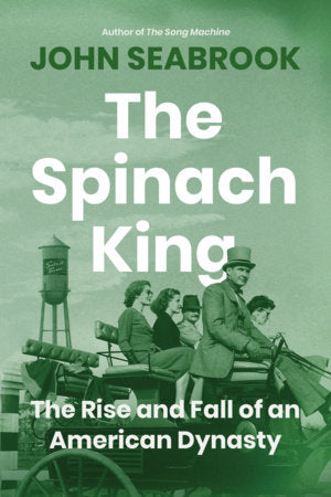 The Spinach King Paperback by John Seabrook