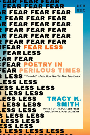 Fear Less Paperback by Tracy K Smith