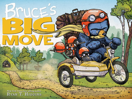 Bruce's Big Move-A Mother Bruce Book Hardcover by Ryan T. Higgins