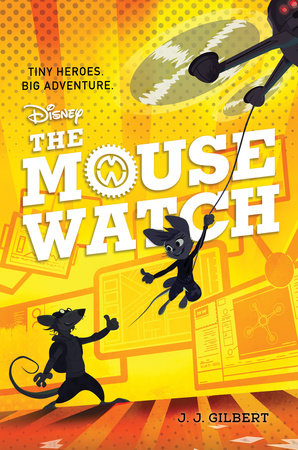 Mouse Watch, The-The Mouse Watch, Book 1 Hardcover by J. J. Gilbert