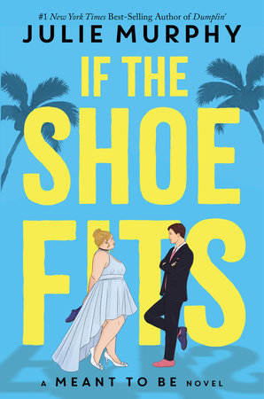If the Shoe Fits TR by Julie Murphy
