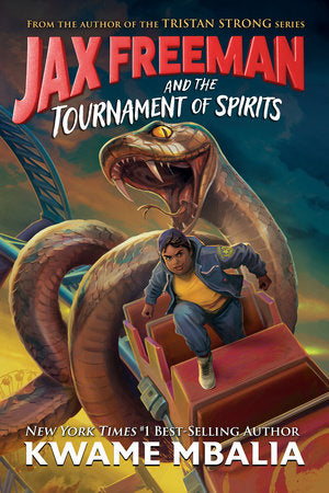 Jax Freeman and the Tournament of Spirits Hardcover by Kwame Mbalia