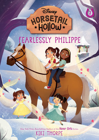 Fearlessly Philippe: Princess Belles Horse (Disneys Horsetail Hollow, Book 3) TR by Kiki Thorpe