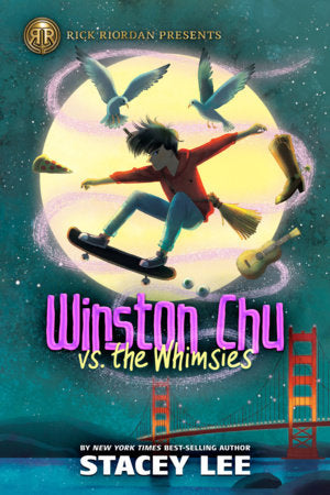 Rick Riordan Presents: Winston Chu vs. the Whimsies TR by Stacey Lee