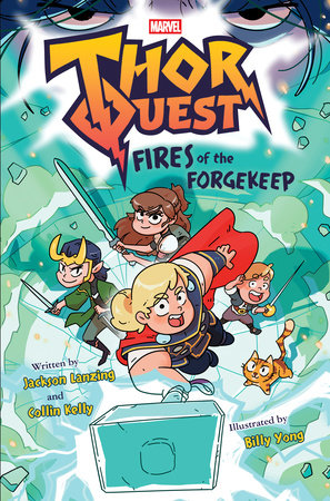 Thor Quest: Fires of the Forgekeep (Marvel) Hardcover by Jackson Lanzing and Collin Kelly; illustrated by Billy Yong