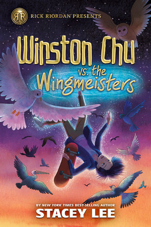 Rick Riordan Presents: Winston Chu vs. the Wingmeisters TR by Stacey Lee