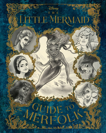 The Little Mermaid: Guide to Merfolk Hardcover by Eric  Geron