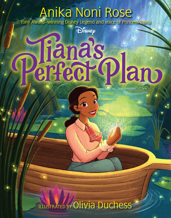 Tiana's Perfect Plan Hardcover by Anika Noni Rose and Olivia Duchess
