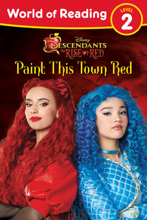 World of Reading: Descendants The Rise of Red: Paint This Town Red Paperback by Steve Behling