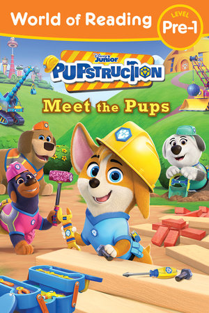 World of Reading: Pupstruction: Meet the Pups Paperback by Disney Books