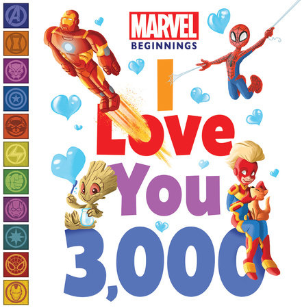Marvel Beginnings: I Love You 3,000 Board Book by Marvel Press Book Group