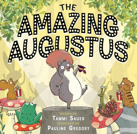 The Amazing Augustus Hardcover by Tammi Sauer