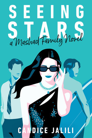 Seeing Stars: A Mashad Family Novel Hardcover by Candice Jalili