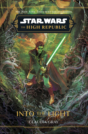 Star Wars: The High Republic: Into the Light Hardcover by Claudia Gray