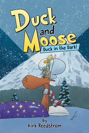 Duck and Moose: Duck in the Dark! Hardcover by Kirk Reedstrom