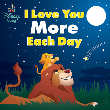 Disney Baby: I Love You More Each Day Board Book by Nancy Parent